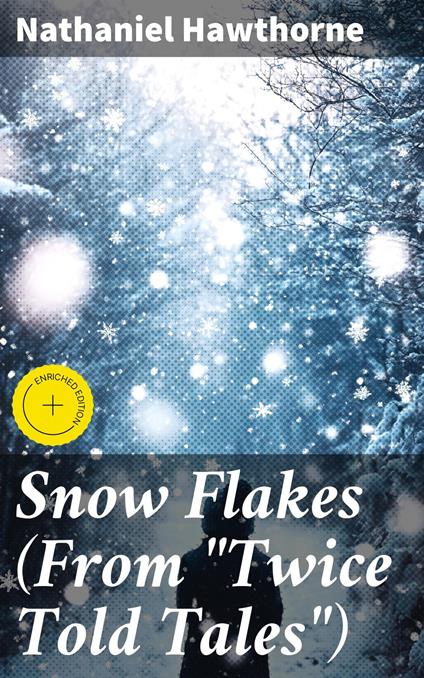 Snow Flakes (From "Twice Told Tales")