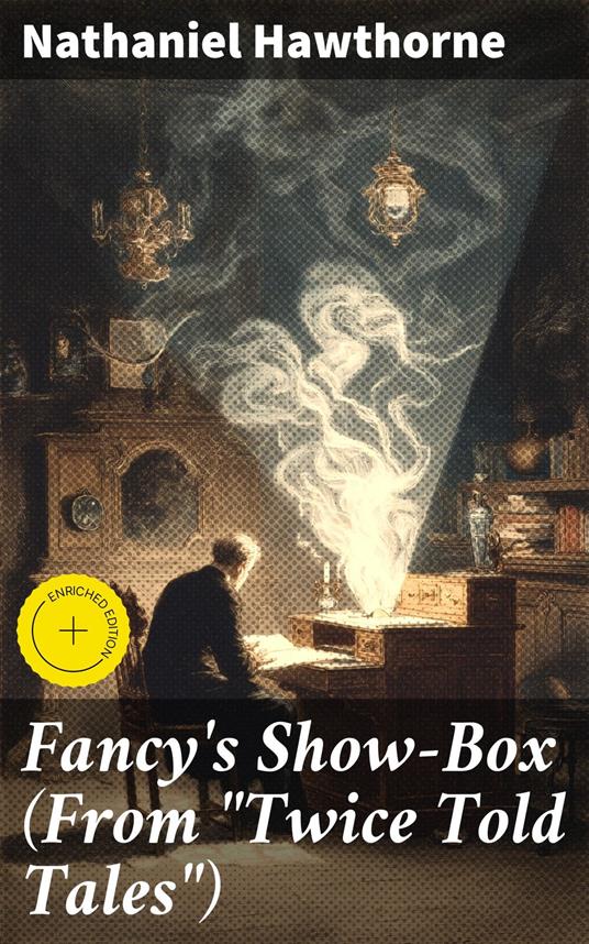 Fancy's Show-Box (From "Twice Told Tales")