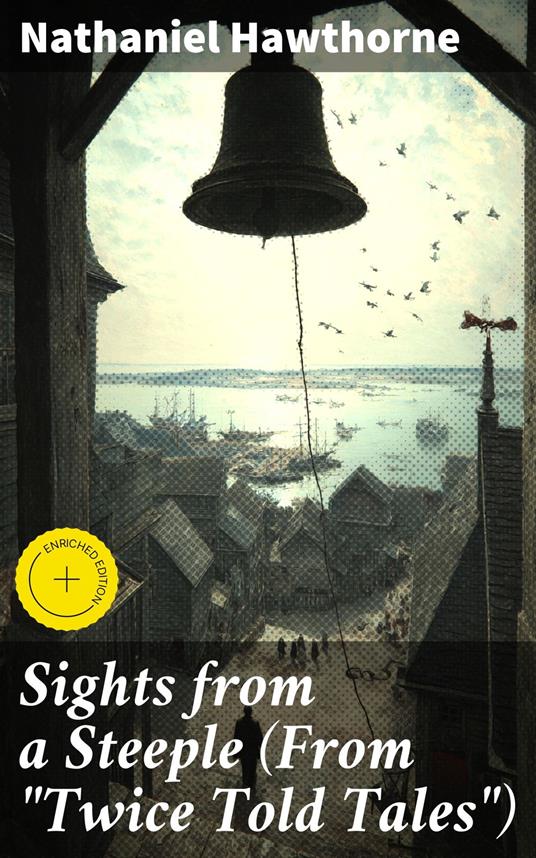 Sights from a Steeple (From "Twice Told Tales")