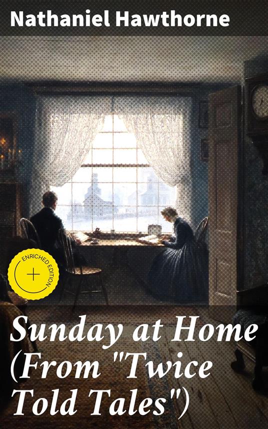 Sunday at Home (From "Twice Told Tales")