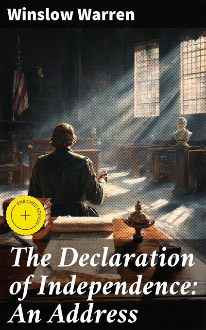 The Declaration of Independence: An Address