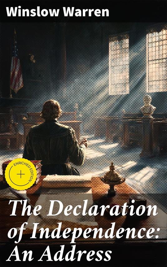 The Declaration of Independence: An Address