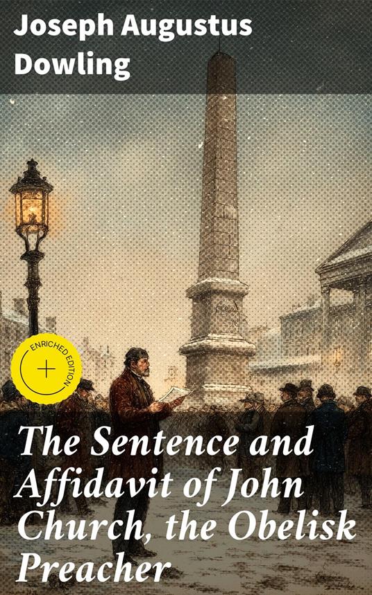 The Sentence and Affidavit of John Church, the Obelisk Preacher