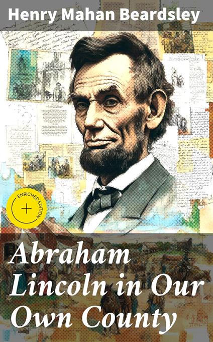 Abraham Lincoln in Our Own County
