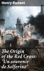 The Origin of the Red Cross: 