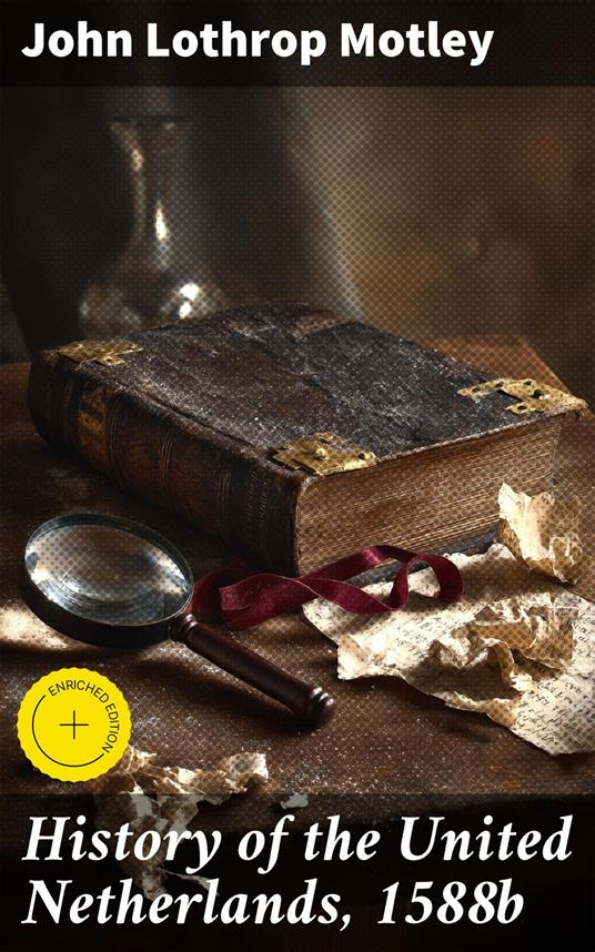 History of the United Netherlands, 1588b