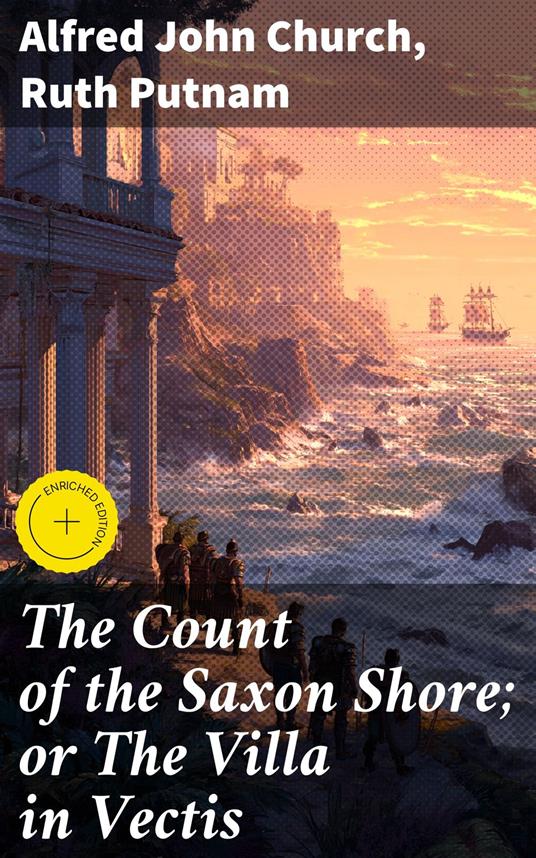 The Count of the Saxon Shore; or The Villa in Vectis