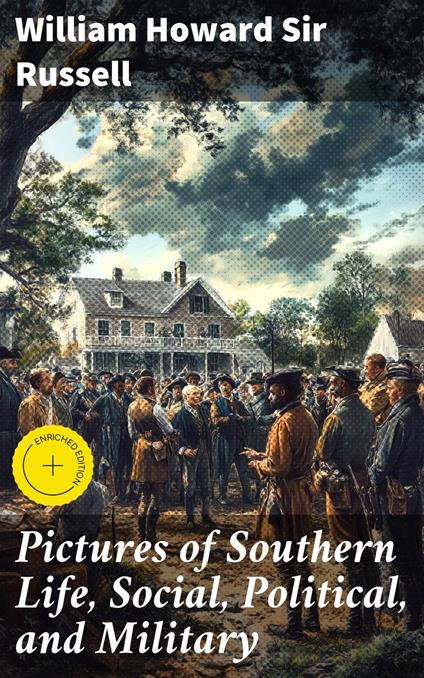 Pictures of Southern Life, Social, Political, and Military
