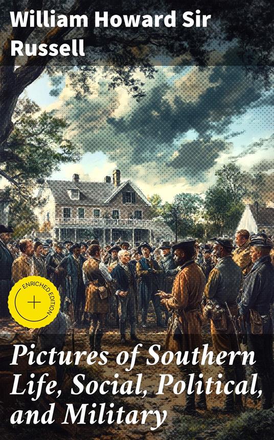 Pictures of Southern Life, Social, Political, and Military