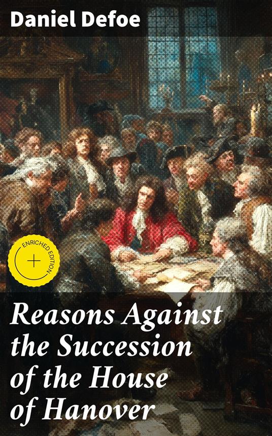 Reasons Against the Succession of the House of Hanover