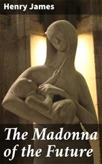 The Madonna of the Future