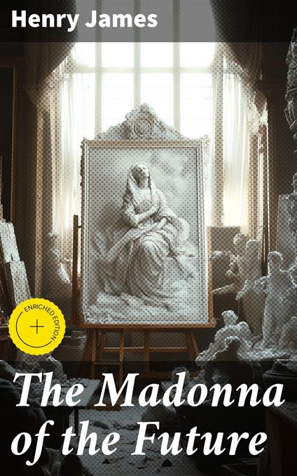 The Madonna of the Future