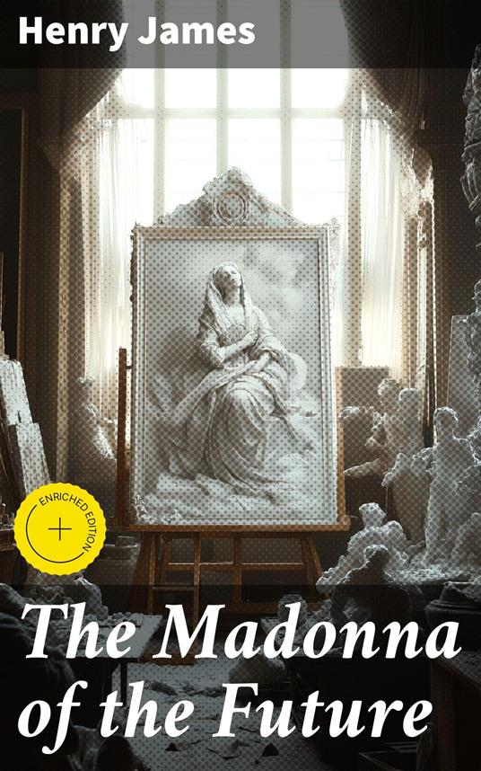 The Madonna of the Future