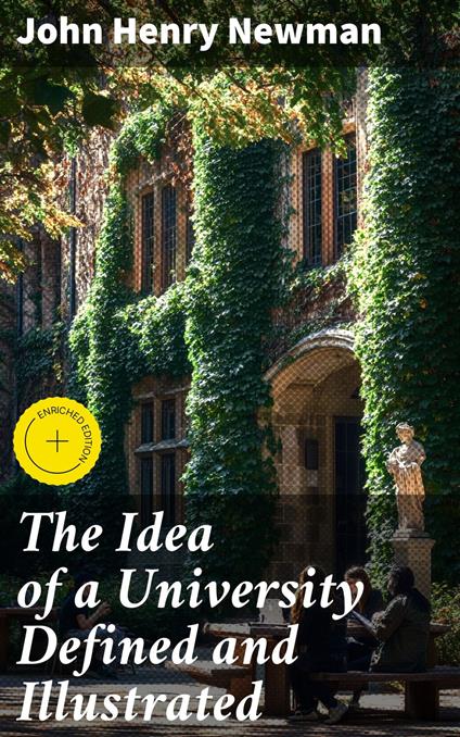 The Idea of a University Defined and Illustrated
