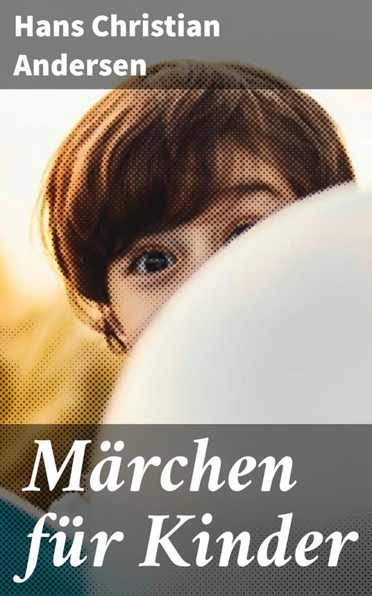 Märchen für Kinder - Hans Christian Andersen - ebook