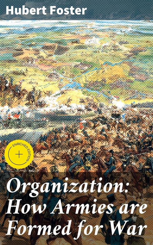 Organization: How Armies are Formed for War