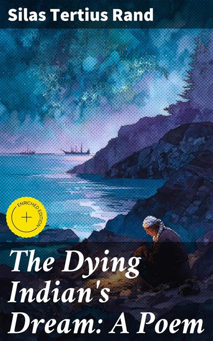 The Dying Indian's Dream: A Poem