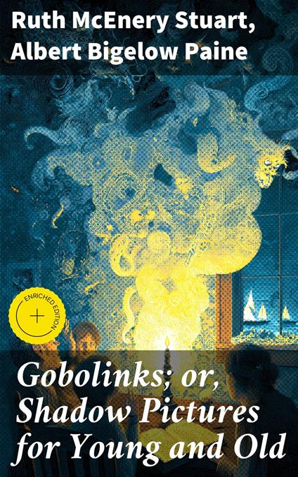 Gobolinks; or, Shadow Pictures for Young and Old