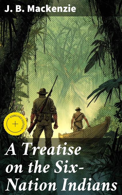 A Treatise on the Six-Nation Indians