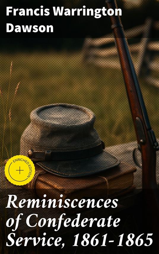 Reminiscences of Confederate Service, 1861-1865