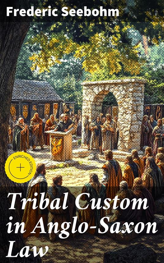 Tribal Custom in Anglo-Saxon Law