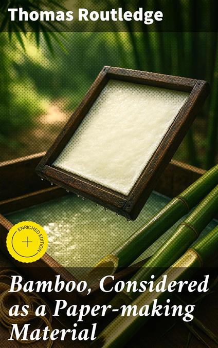 Bamboo, Considered as a Paper-making Material