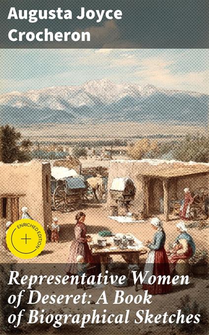 Representative Women of Deseret: A Book of Biographical Sketches