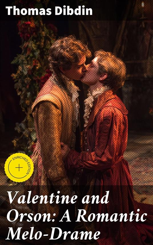 Valentine and Orson: A Romantic Melo-Drame