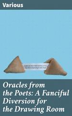 Oracles from the Poets: A Fanciful Diversion for the Drawing Room