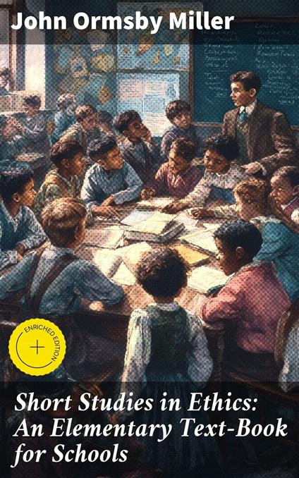 Short Studies in Ethics: An Elementary Text-Book for Schools