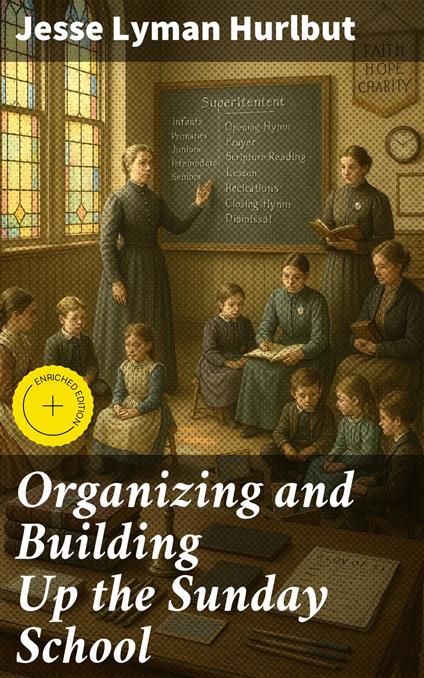 Organizing and Building Up the Sunday School