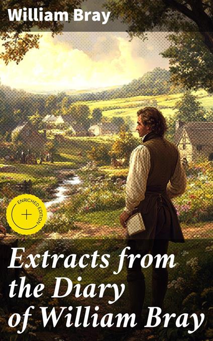 Extracts from the Diary of William Bray