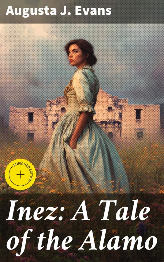 Inez: A Tale of the Alamo