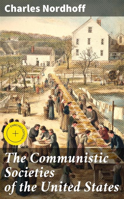 The Communistic Societies of the United States