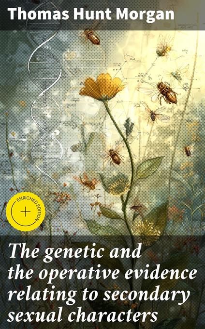 The genetic and the operative evidence relating to secondary sexual characters