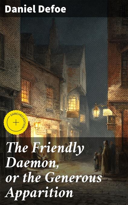 The Friendly Daemon, or the Generous Apparition