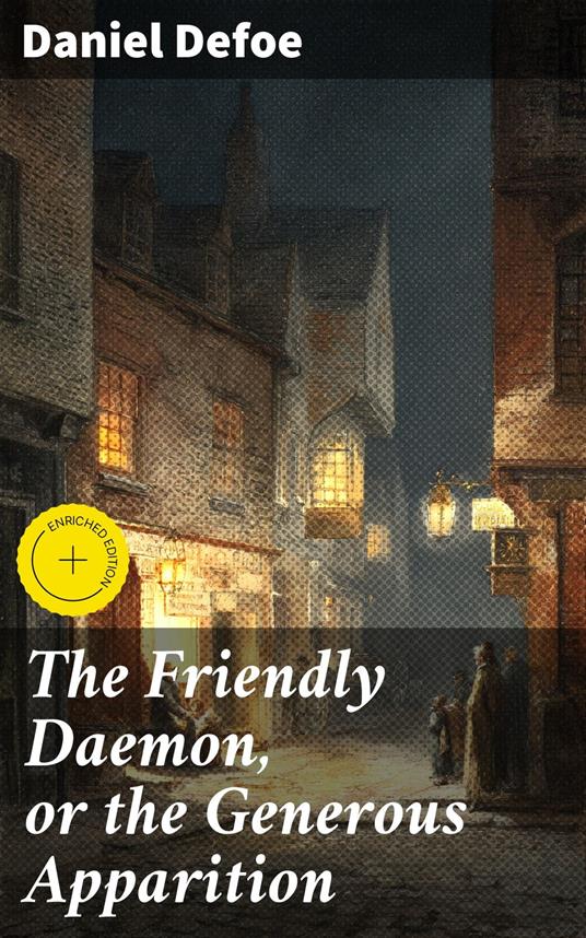 The Friendly Daemon, or the Generous Apparition