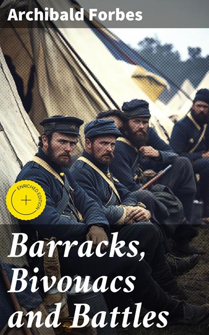 Barracks, Bivouacs and Battles