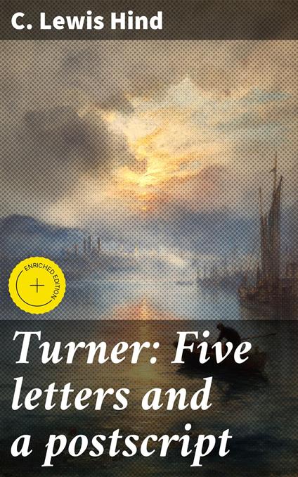 Turner: Five letters and a postscript