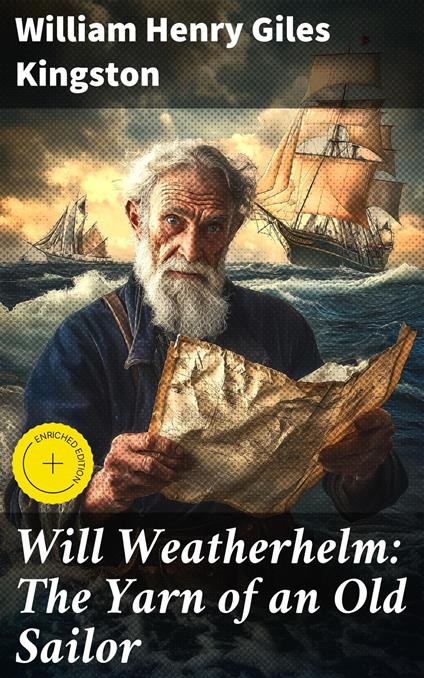 Will Weatherhelm: The Yarn of an Old Sailor