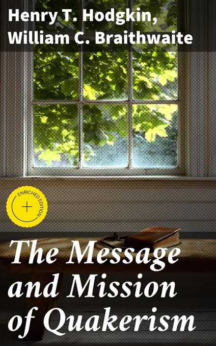 The Message and Mission of Quakerism