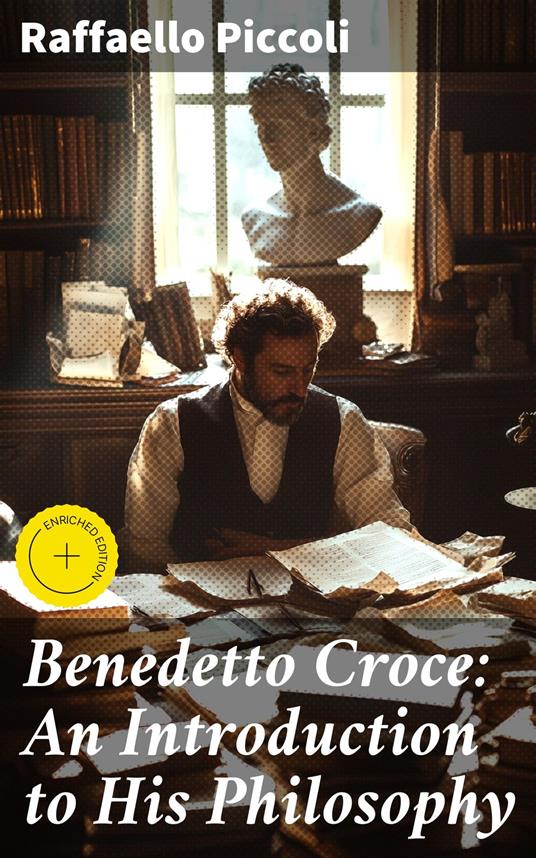 Benedetto Croce: An Introduction to His Philosophy