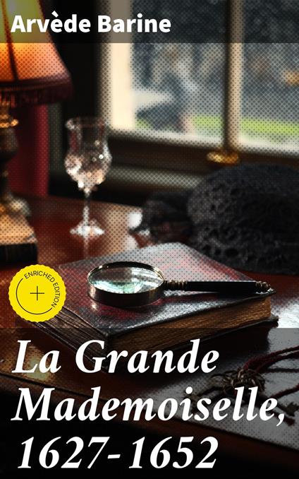 La Grande Mademoiselle, 1627-1652