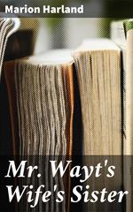 Mr. Wayt's Wife's Sister
