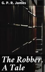 The Robber, A Tale