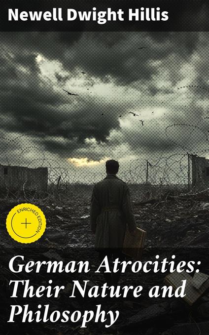 German Atrocities: Their Nature and Philosophy