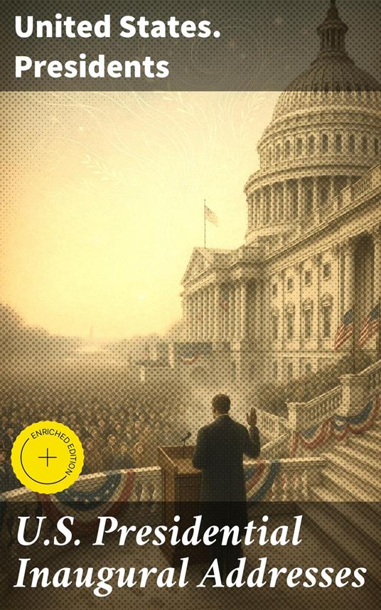 U.S. Presidential Inaugural Addresses