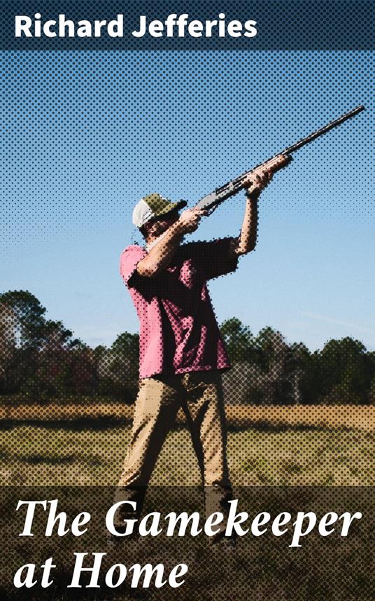 The Gamekeeper at Home