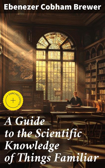 A Guide to the Scientific Knowledge of Things Familiar