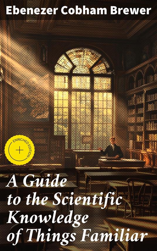 A Guide to the Scientific Knowledge of Things Familiar